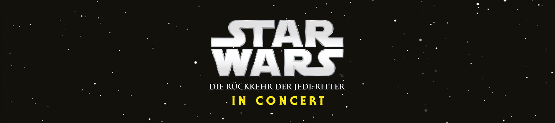 STAR WARS VI in Concert - Die Rückkehr der Jedi-Ritter - Titelbanner